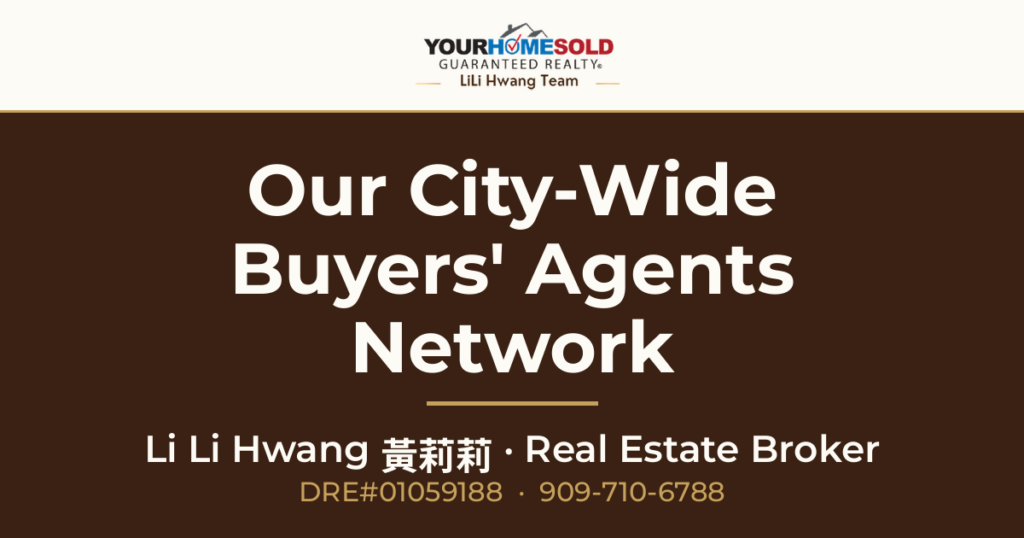 Our City-Wide Buyers’ Agents Network — Li Li Hwang 黃莉莉, Real Estate Broker, Your Home Sold Guaranteed Realty LiLi Hwang Team, DRE#01059188