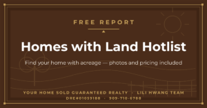 Homes with Land Hotlist — Li Li Hwang 黃莉莉, Real Estate Broker, Your Home Sold Guaranteed Realty LiLi Hwang Team, DRE#01059188
