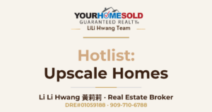 Hotlist of Upscale Homes — Li Li Hwang 黃莉莉, Real Estate Broker, Your Home Sold Guaranteed Realty LiLi Hwang Team, DRE#01059188