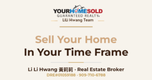 How to Sell Your Home in Your Time Frame and For Top Dollar — Li Li Hwang 黃莉莉, Real Estate Broker, Your Home Sold Guaranteed Realty LiLi Hwang Team, DRE#01059188